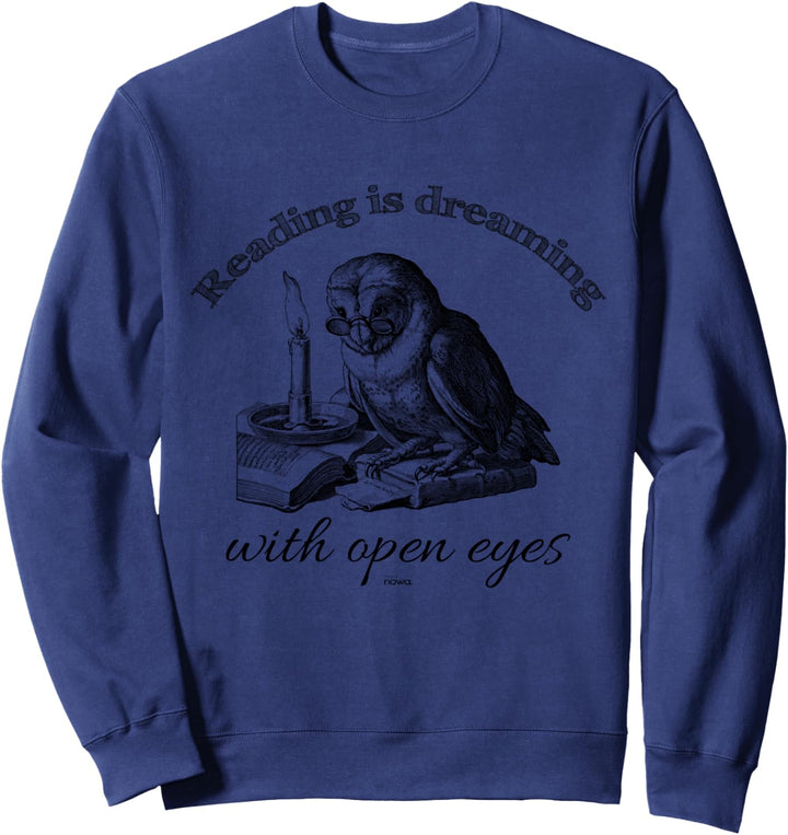 LITERATUR TAG BUCH LESEN IST TRÄUMEN MIT OFFENEN AUGEN EULEN Sweatshirt