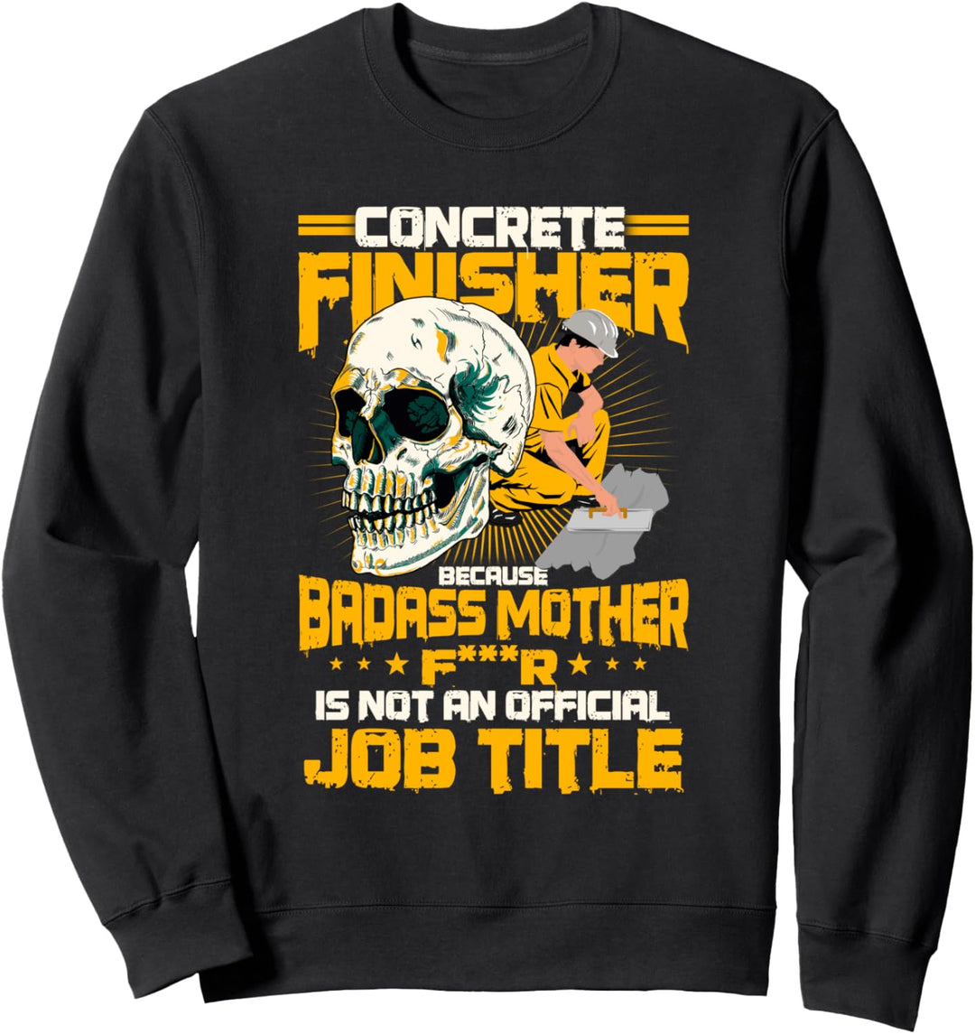 Concrete Finisher Lustiger Spitzname Titel Cement Mason Sweatshirt