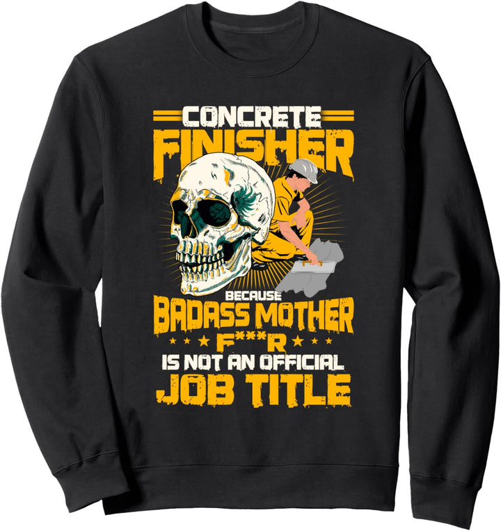 Concrete Finisher Lustiger Spitzname Titel Cement Mason Sweatshirt