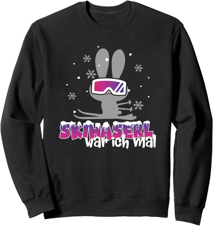 Skihaserl war ich mal - Skifahrerin Apres Ski Sweatshirt