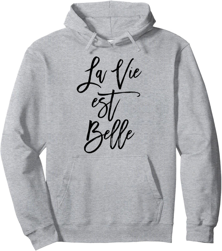 La Vie Est Belle Pullover Hoodie
