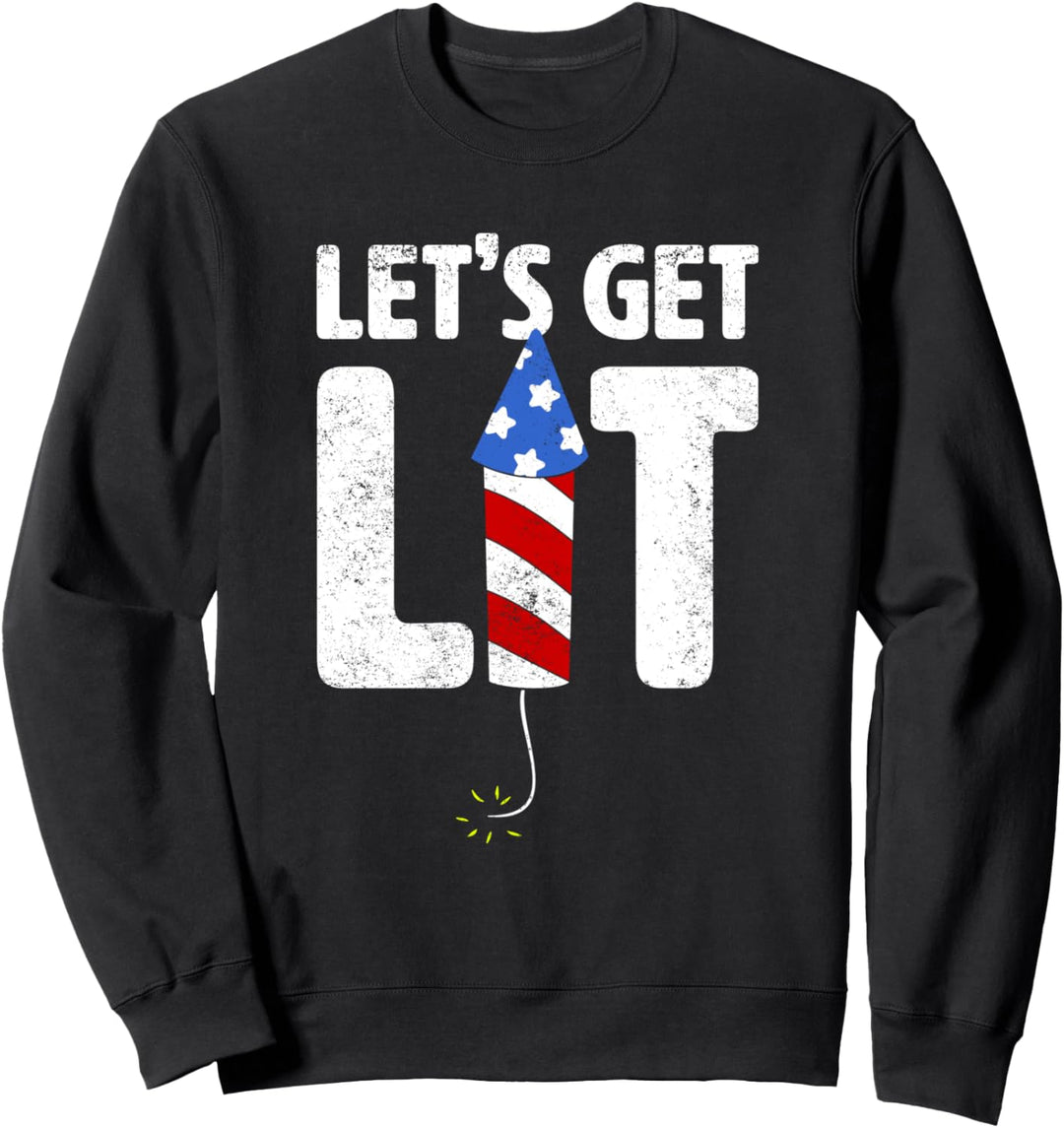 Let's Get Lit Fireworks 4th Of July Funny Sweatshirt