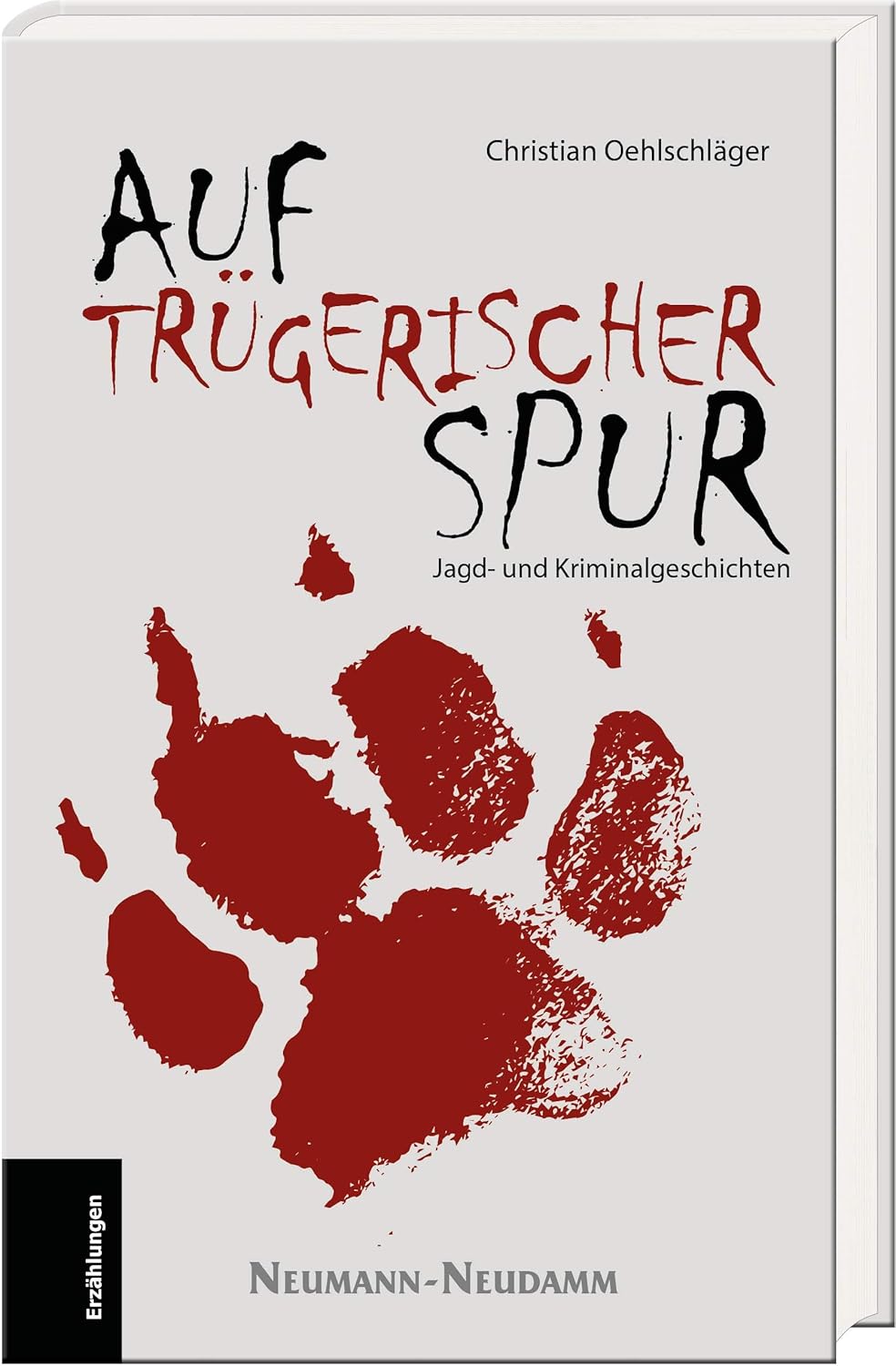 Auf trügerischer Spur: Jagd- und Kriminalgeschichten, Gebundenes Buch