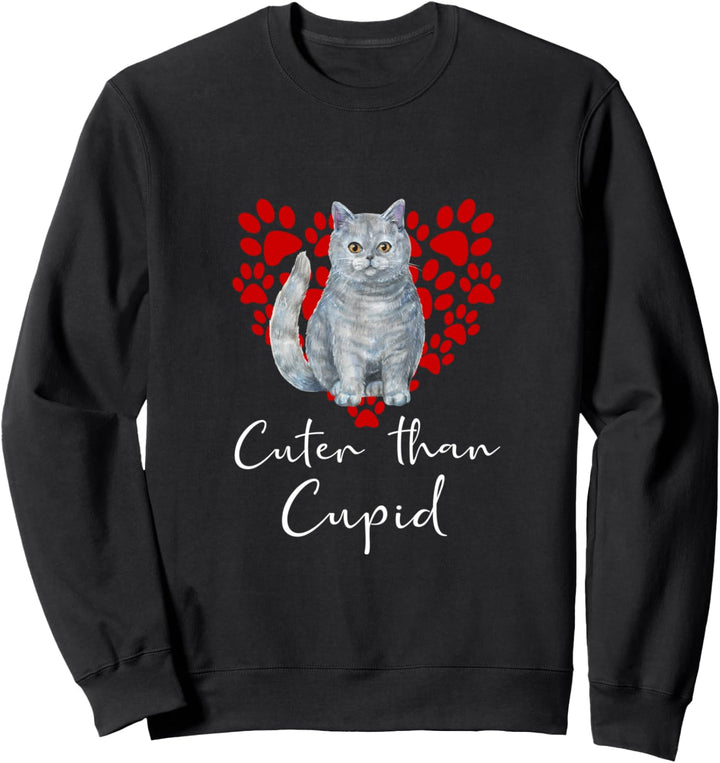 BRITISH SHORTHAIR Cuter Than Cupid Katze Valentinstag Sweatshirt