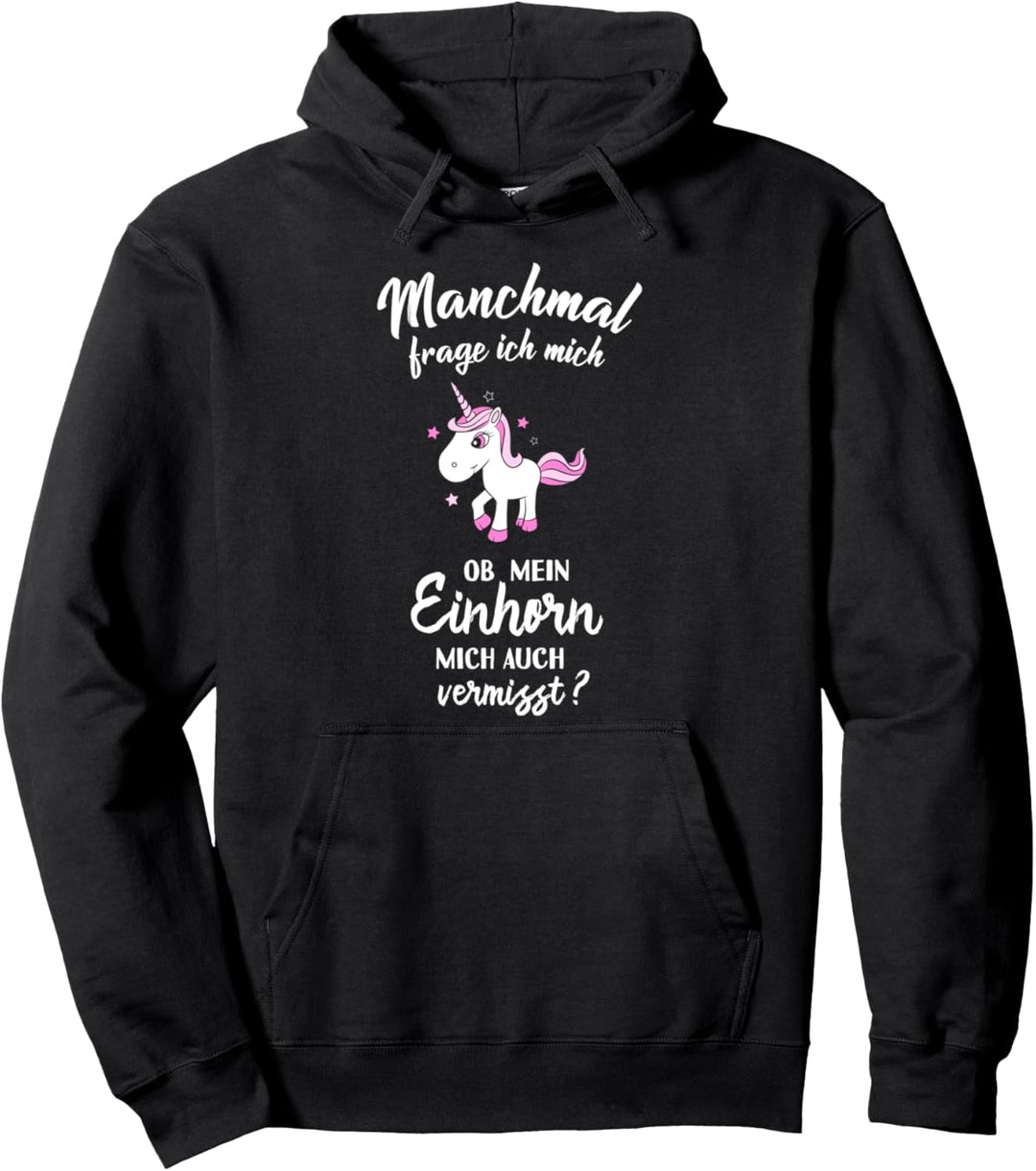 Ob mein Einhorn mich vermisst? - Lustiges Unicorn Einhörner Pullover Hoodie