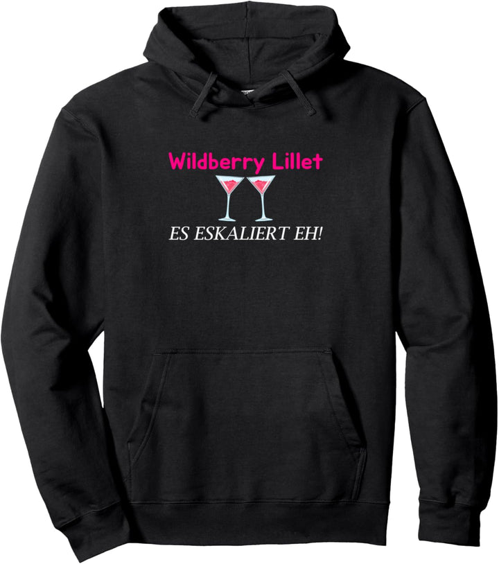 Lieblingscocktail Wildberry Lillet It Escalates Wildberry Pullover Hoodie