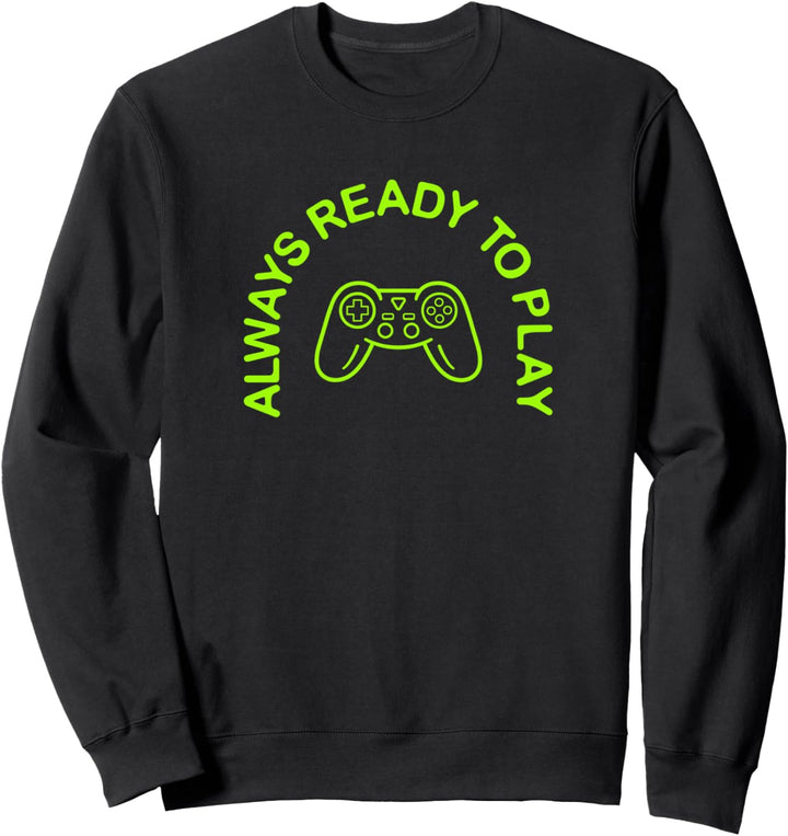 Immer bereit zum Spielen. Sweatshirt