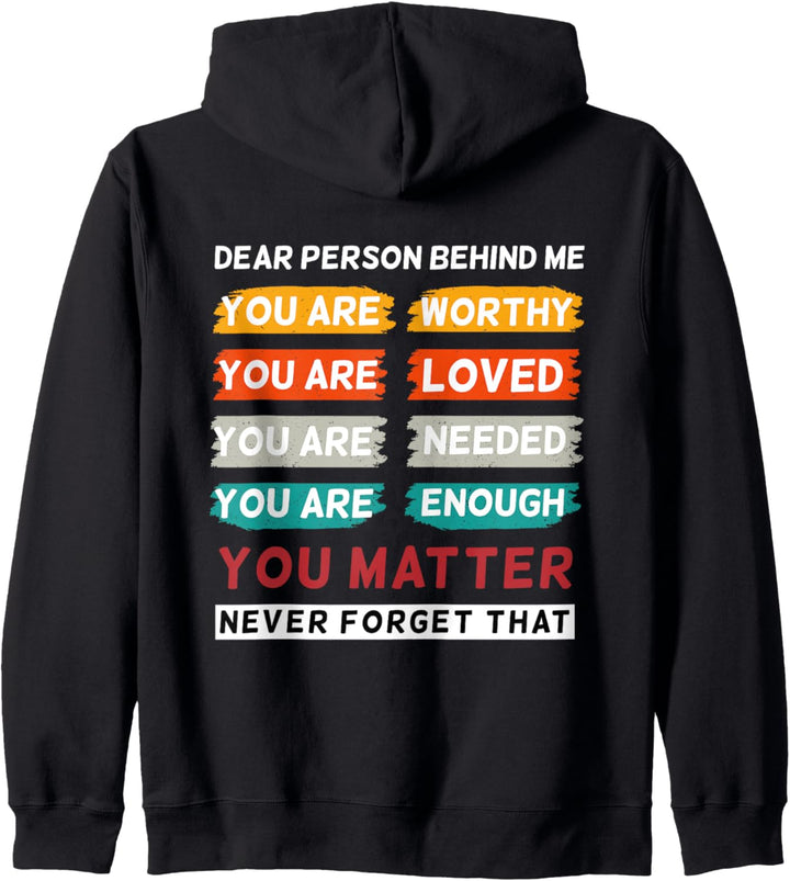 Dear Person Behind Me The World Is A Better Place With You Kapuzenjacke
