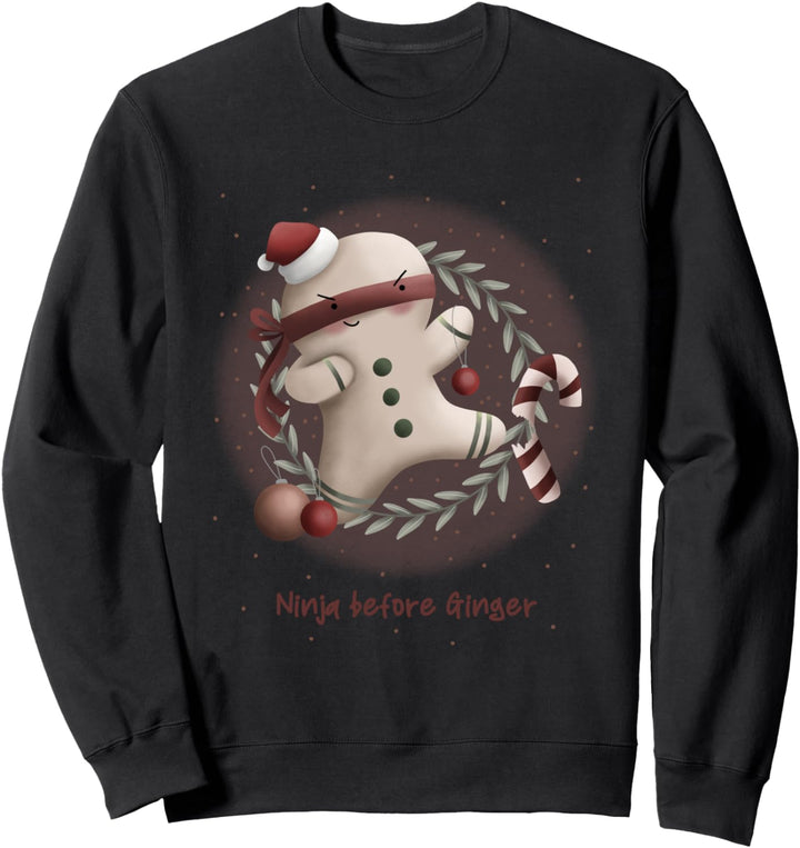 Ninja before Ginger - lustiges Weihnachtsmotiv Sweatshirt