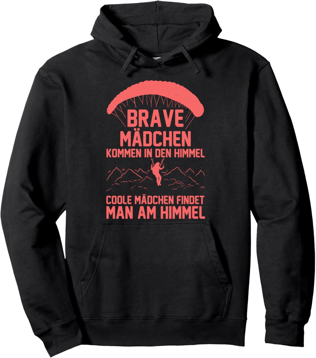 Paragleiten - Brave Mädchen Kommen In Den Himmel Pullover Hoodie