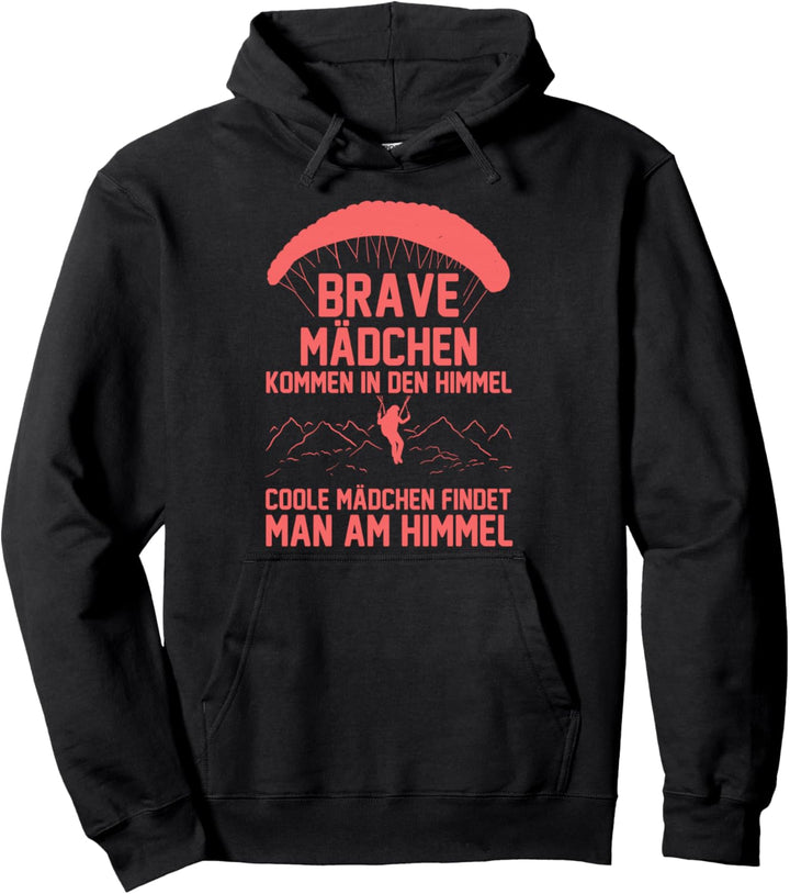 Paragleiten - Brave Mädchen Kommen In Den Himmel Pullover Hoodie