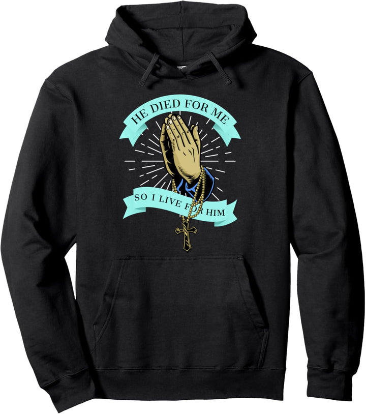 Er ist für mich gestorben, also lebe ich für ihn Pullover Hoodie