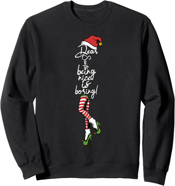 Sexy Weihnachtself Frau Dear Santa Spruch Weihnachten Elfe Sweatshirt