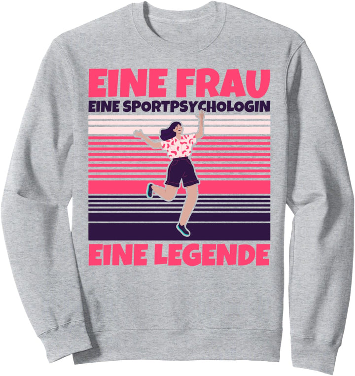 Sportpsychologin lustig - Eine Frau, eine Sportpsychologin, Sweatshirt