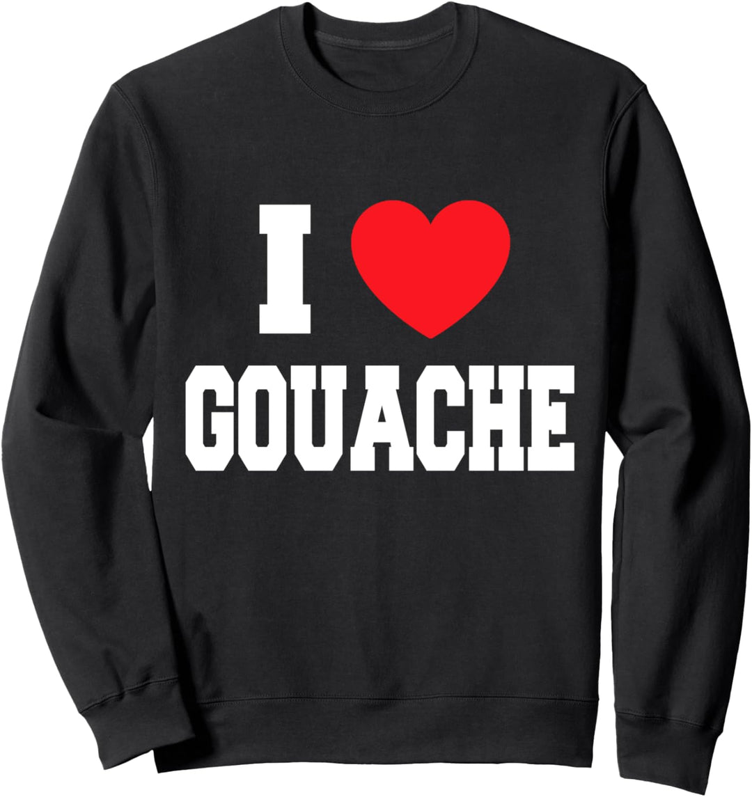 I Love Gouache Sweatshirt