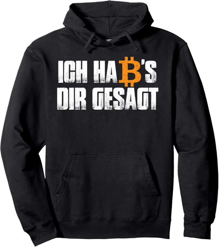 Ich hab's dir gesagt - Lustiges Bitcoin Blockchain Pullover Hoodie