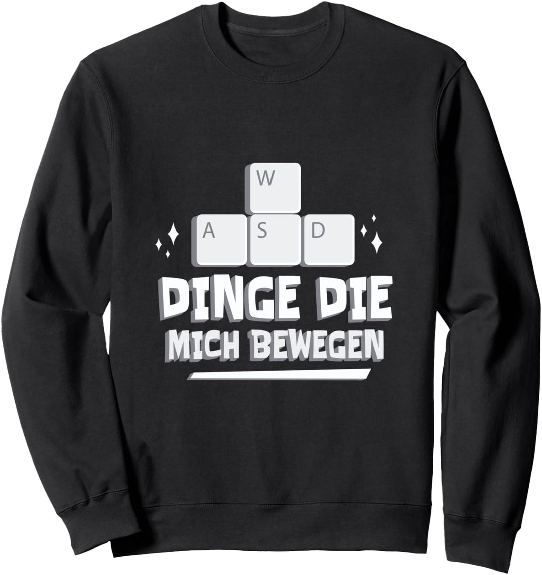 Dinge, die mich bewegen - WASD Tastatur - Gamer Design Sweatshirt