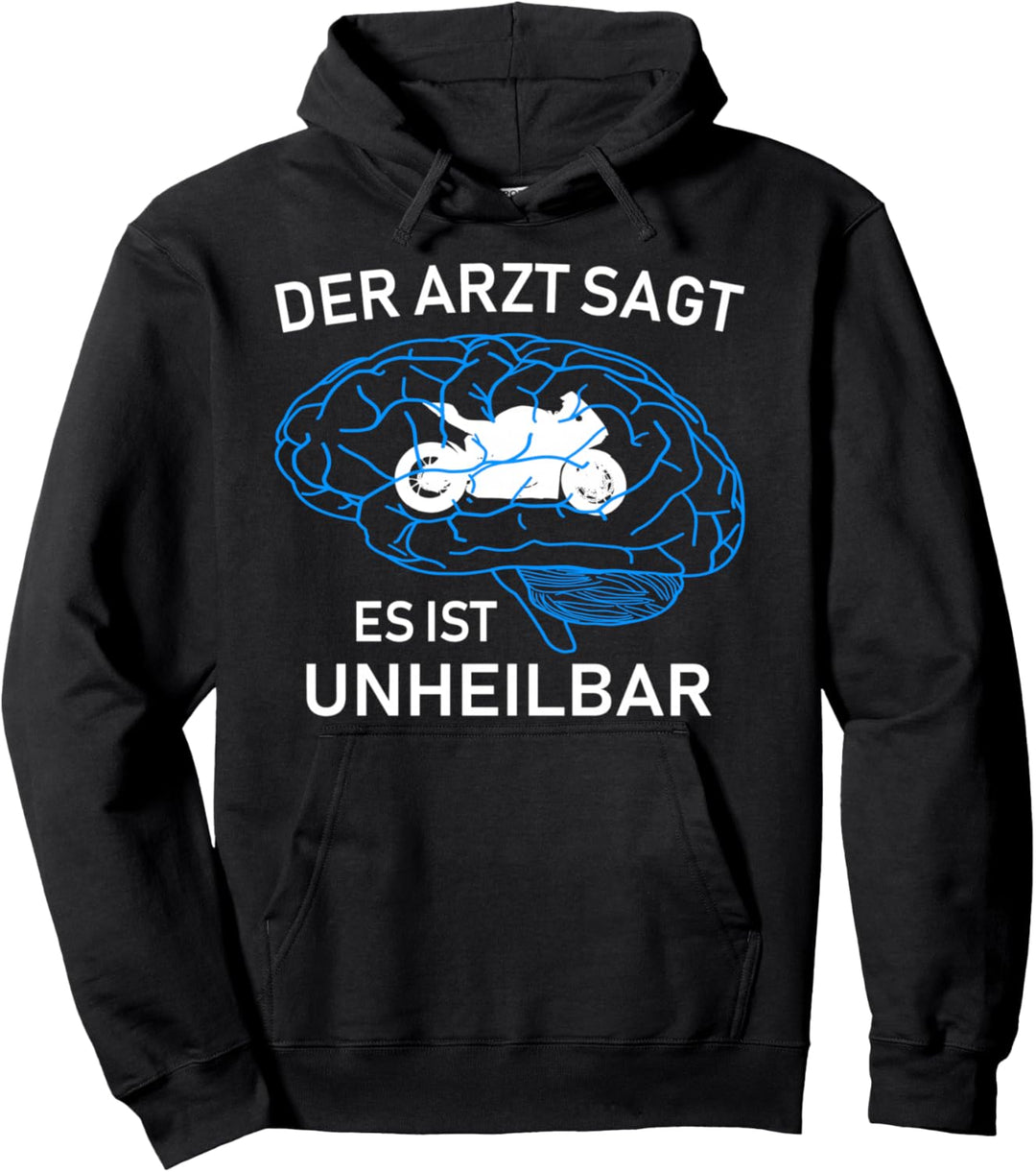 Motorrad lustiges Design der Arzt sagt es ist unheilbar Pullover Hoodie
