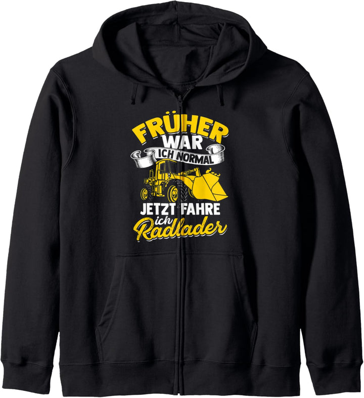 Jetzt Fahre Ich Radlader Spruch Bau Radladerfahrer Bagger Kapuzenjacke