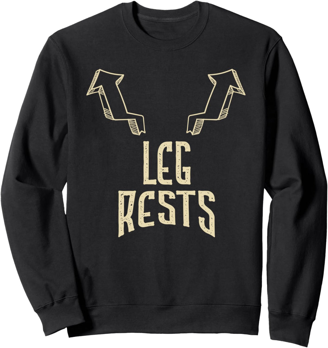 Beinstützen I Schwarzer Humor I Humor für Erwachsene Sweatshirt