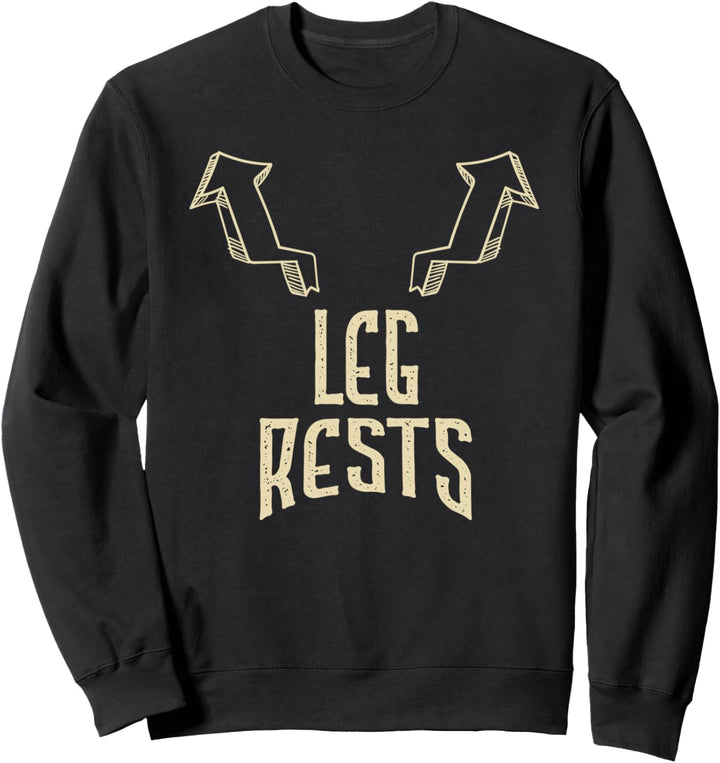 Beinstützen I Schwarzer Humor I Humor für Erwachsene Sweatshirt