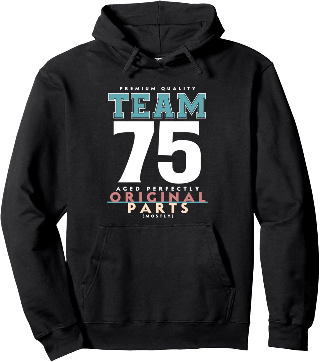 75. Geburtstag lustiges Geschenk Team 75 Jahre alt Pullover Hoodie