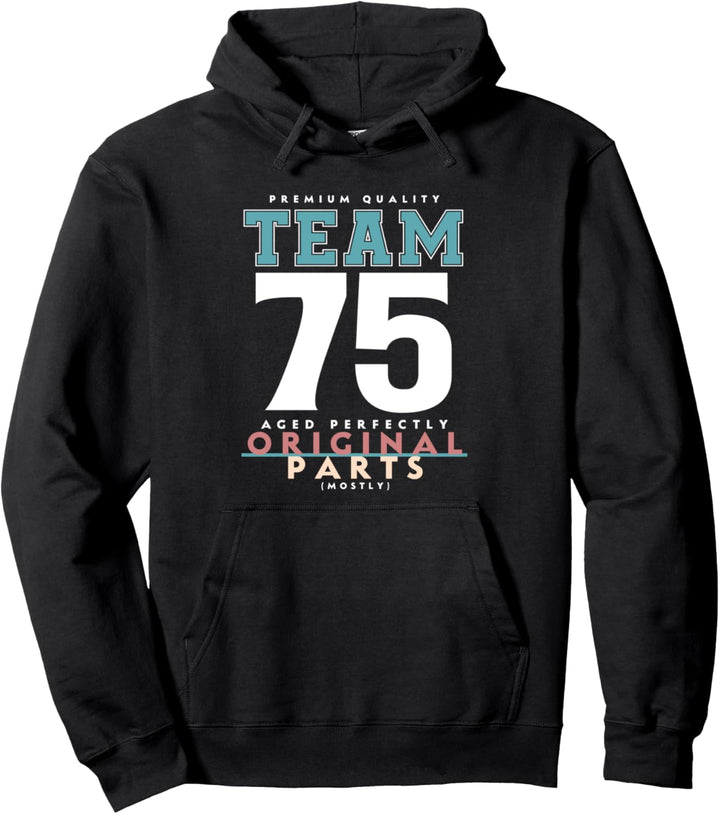 75. Geburtstag lustiges Geschenk Team 75 Jahre alt Pullover Hoodie