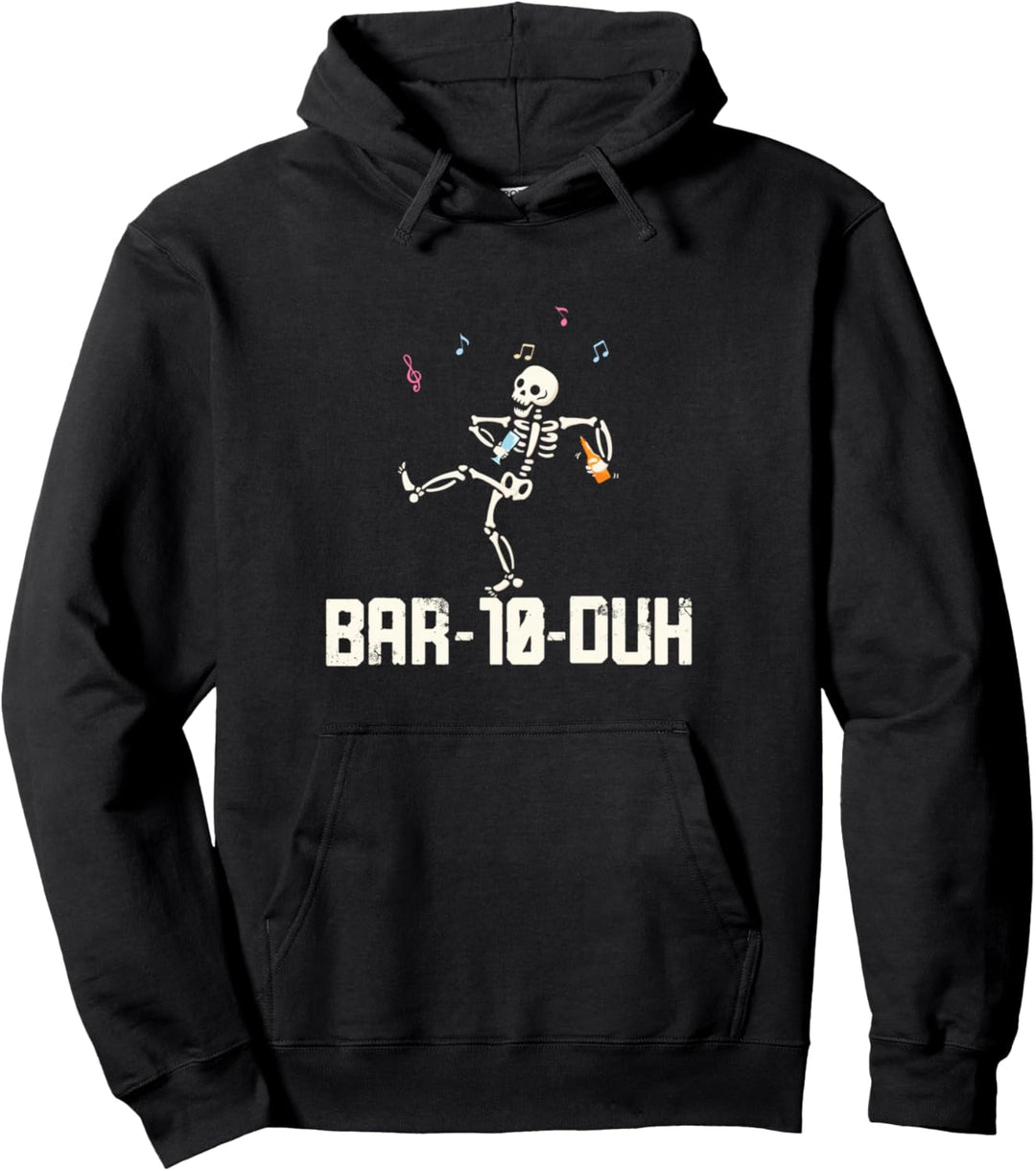 Bar 10 Duh - Bartender - Funny Cool Skeleton - Bartender's Pullover Hoodie