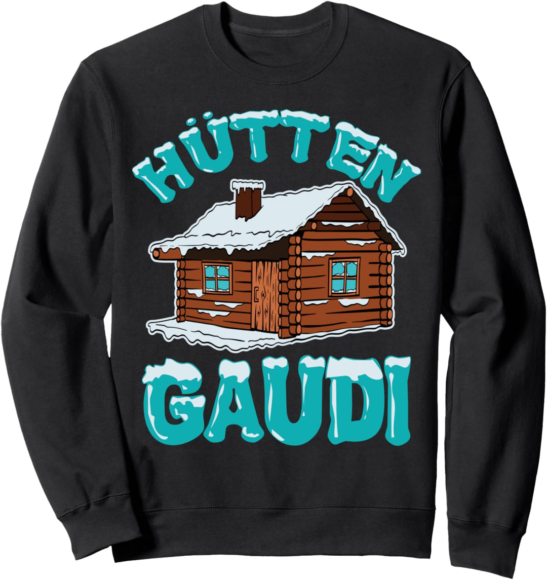 Hütten Gaudi Apres Ski Skifahren Snowboarden Skihasen Sweatshirt