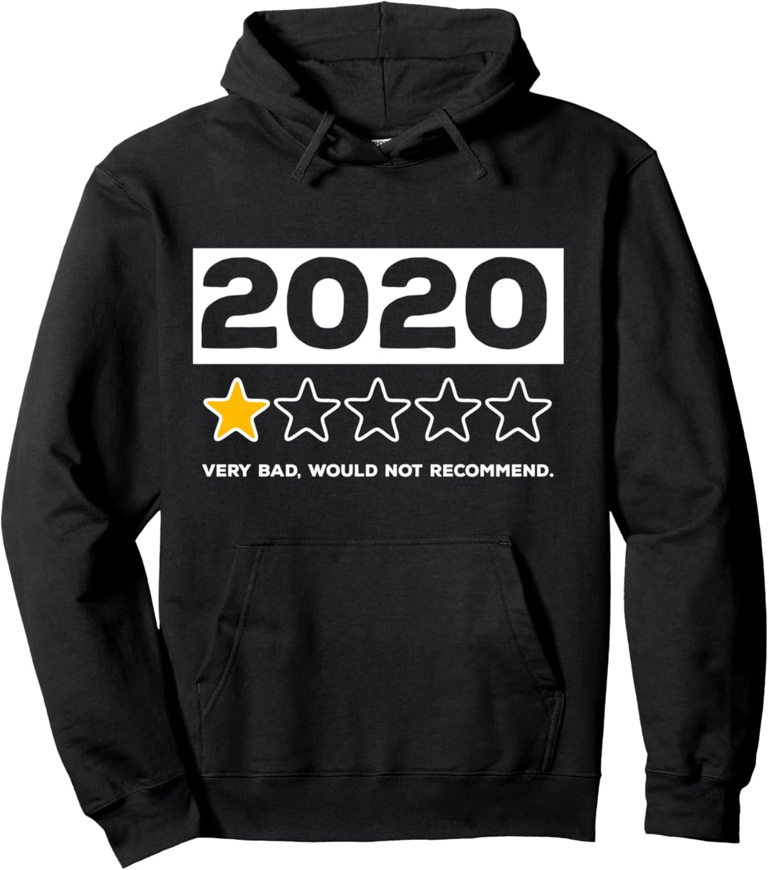 Very Bad Would Not Recommend - 1 Star Rating - 2020 Review Pullover Hoodie