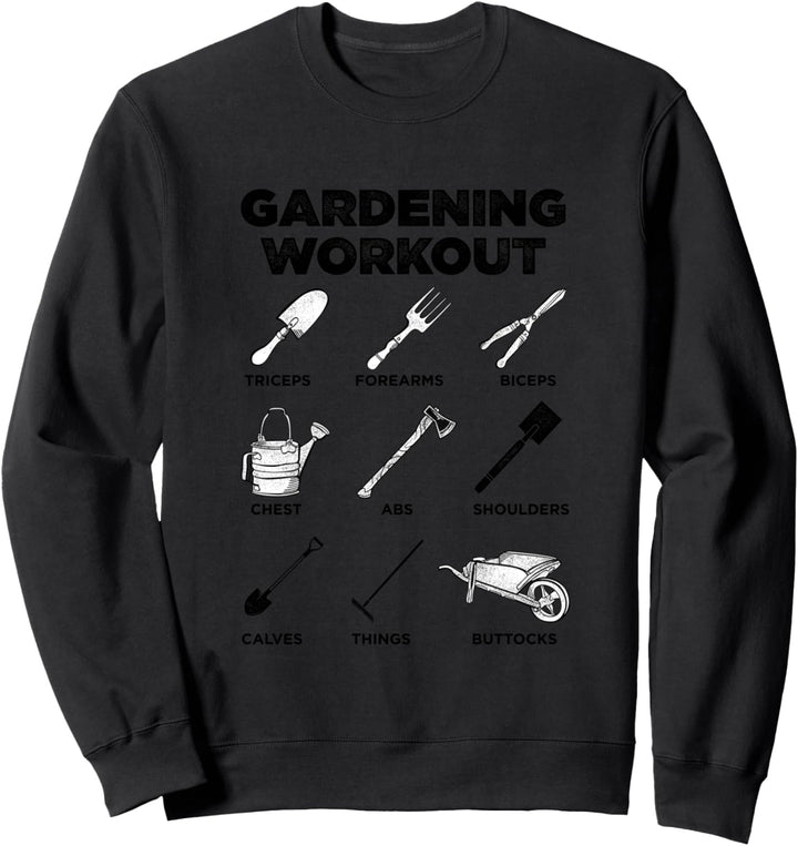 Gartenarbeit Workout Gärtner Werkzeuge Strauch Garten Rasenm Sweatshirt