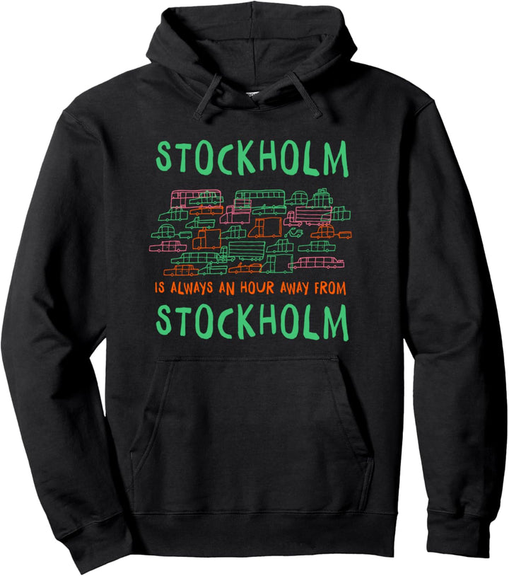 Stockholm ist eine Stunde weg von Stockholm Memes Sweden Trend. Pullover Hoodie