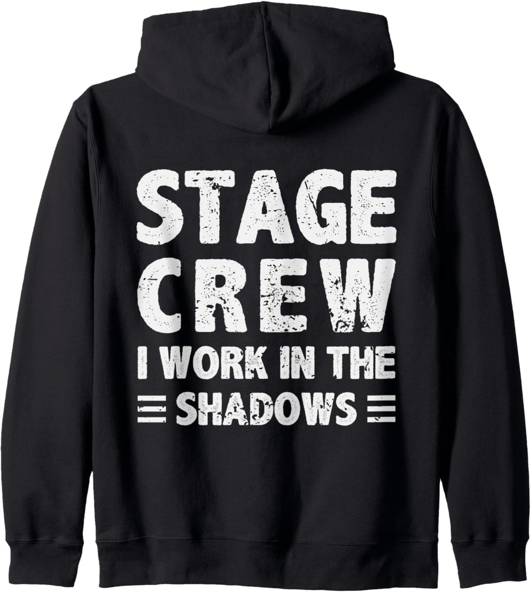 Stage Crew I Work In The Shadows Theater Kapuzenjacke