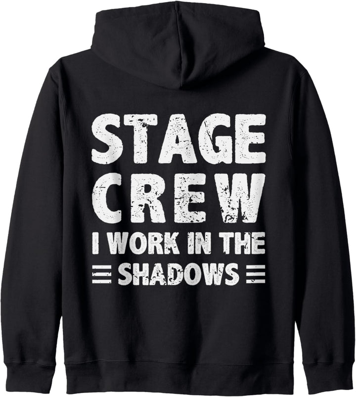 Stage Crew I Work In The Shadows Theater Kapuzenjacke