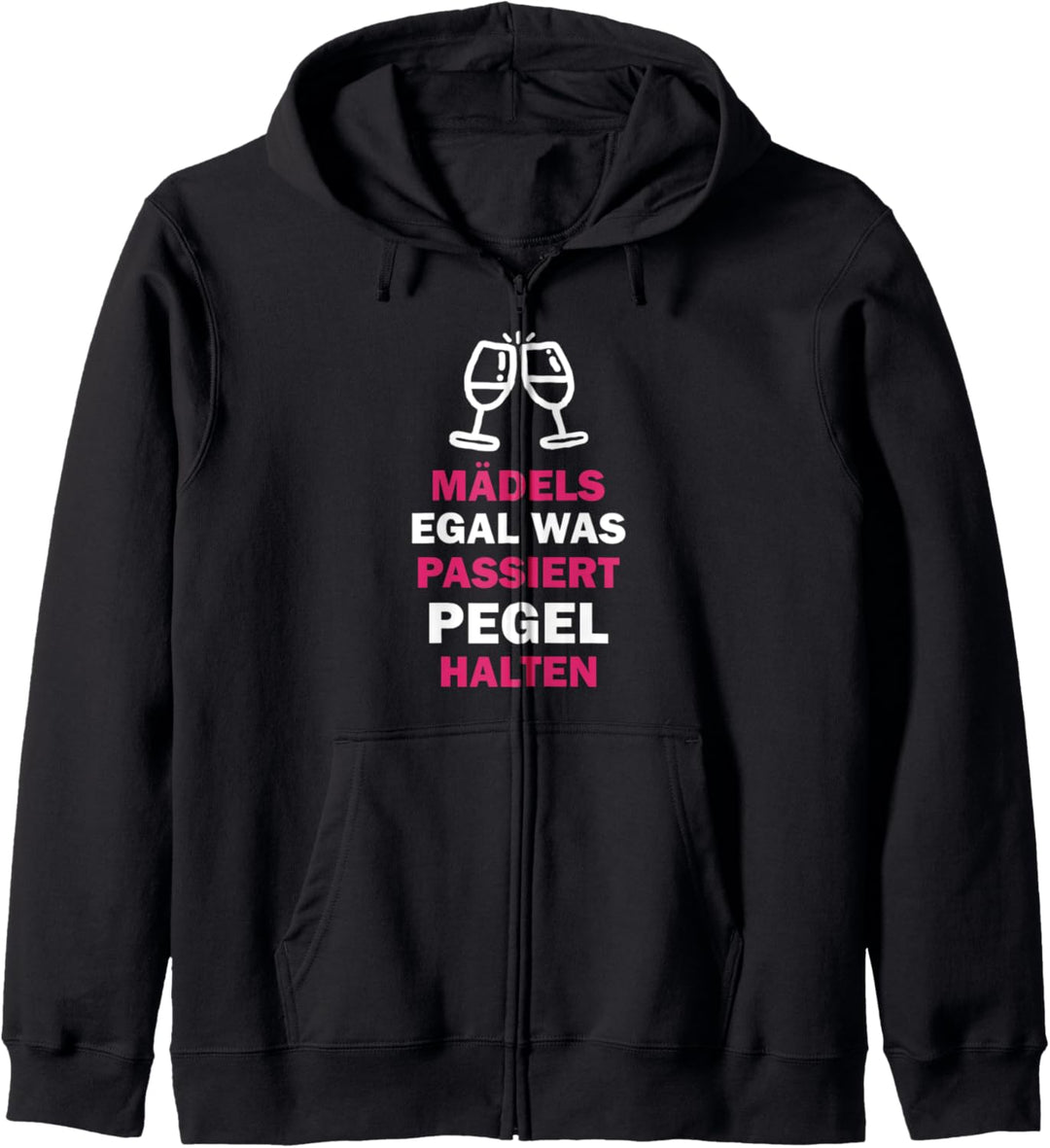 Mädels Egal Was Passiert Pegel Halten Kapuzenjacke