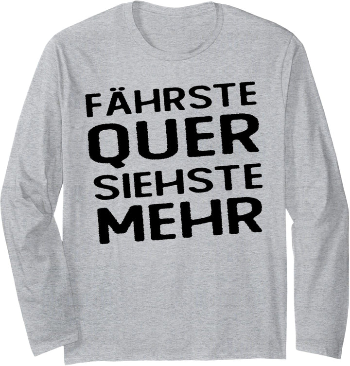Fährste Quer Siehste Mehr Driften Motorsport Sportwagen Langarmshirt