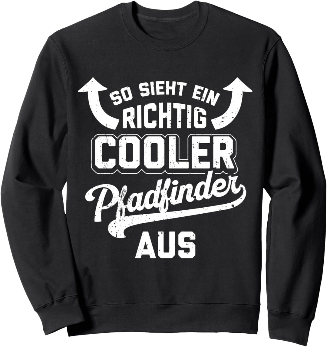 So Sieht Ein Richtig Cooler Pfadfinder Aus Lustiger Spruch Sweatshirt
