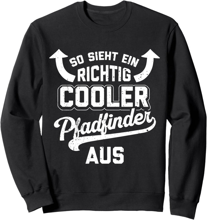 So Sieht Ein Richtig Cooler Pfadfinder Aus Lustiger Spruch Sweatshirt
