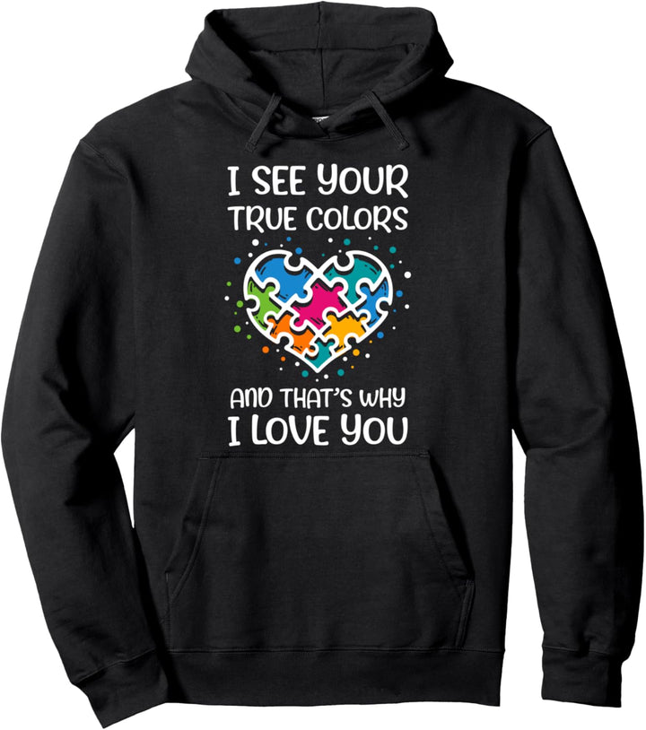 I See Your True Colors Herz-Puzzle-Stück Autismus Pullover Hoodie