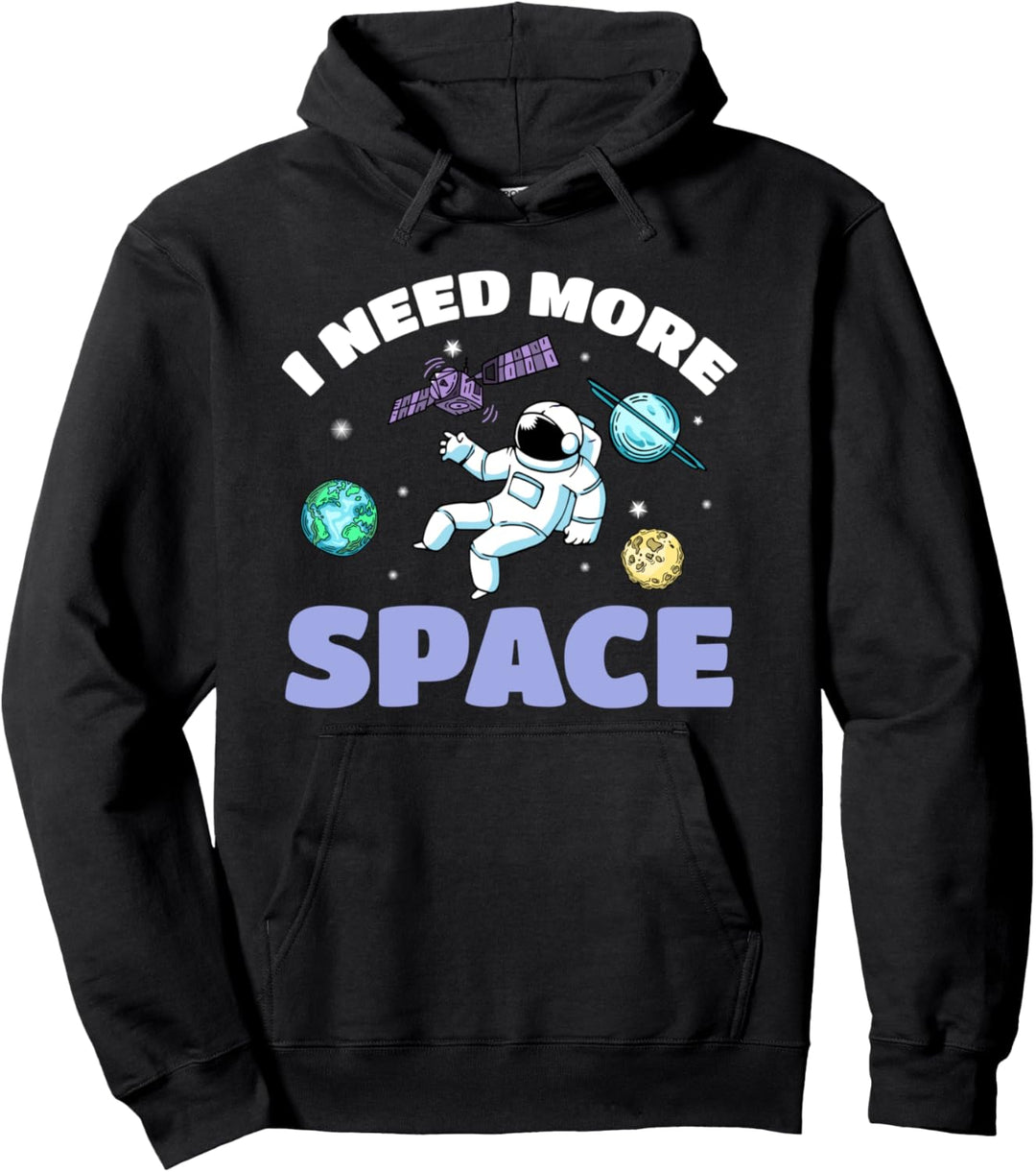 Space - I Need More Space Pullover Hoodie