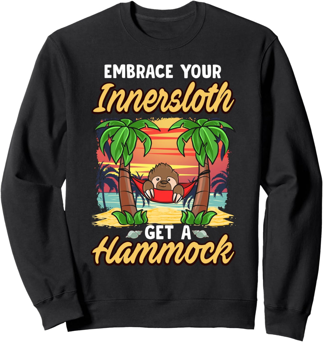 Funny Kawaii Sloth Embrace Your InnerSloth Get a Hammock Sweatshirt