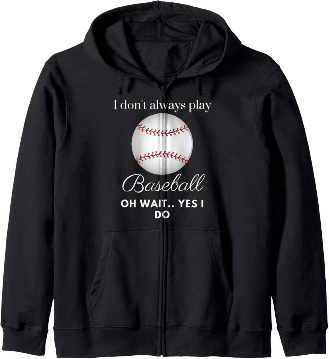 Lustig, dass ich nicht immer Baseball-Sportspieler spiele Kapuzenjacke