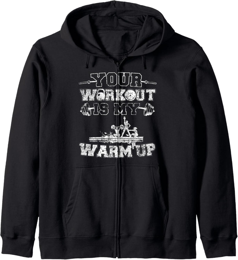 cooler Fitnessstudio Spruch your Workout is my warm up Kapuzenjacke