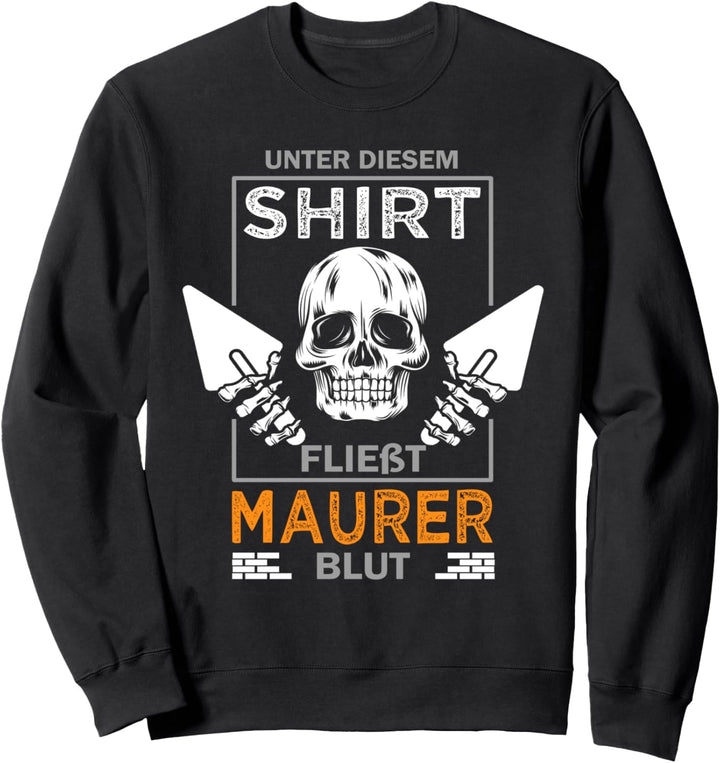 Maurer Sprüche Maurermeister Sweatshirt
