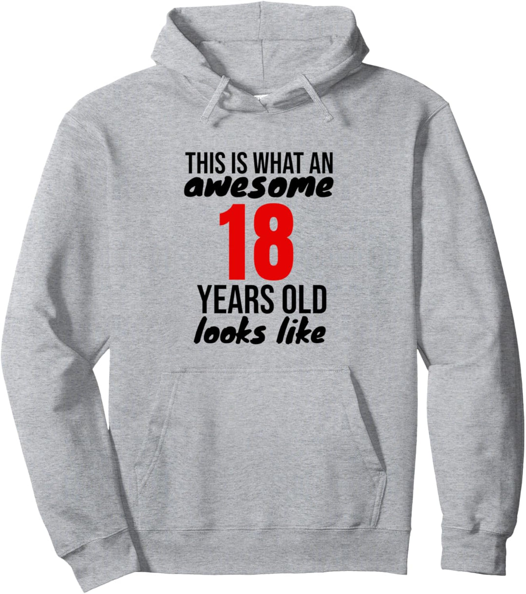 So sieht ein toller 18-Jähriger aus 18 Geburtstag Pullover Hoodie