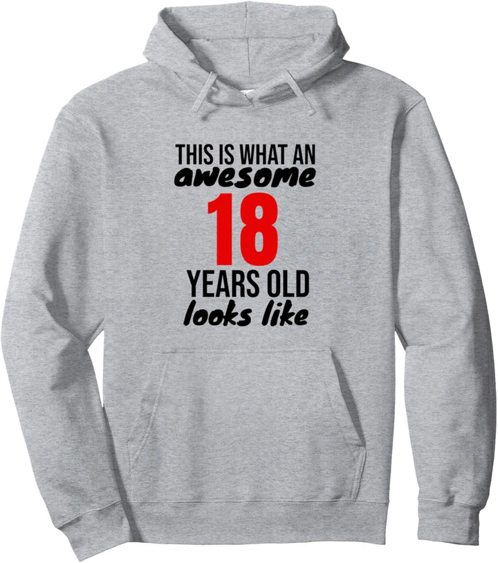 So sieht ein toller 18-Jähriger aus 18 Geburtstag Pullover Hoodie