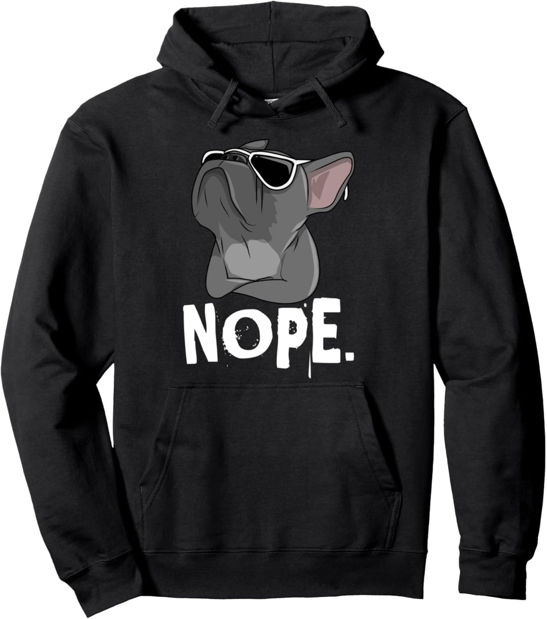 Nope Frenchie Französische Bulldogge Cute French Bulldog Pullover Hoodie
