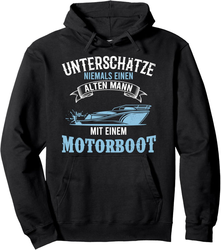 Motorboot Spruch alter Mann Boot Geschenk Pullover Hoodie