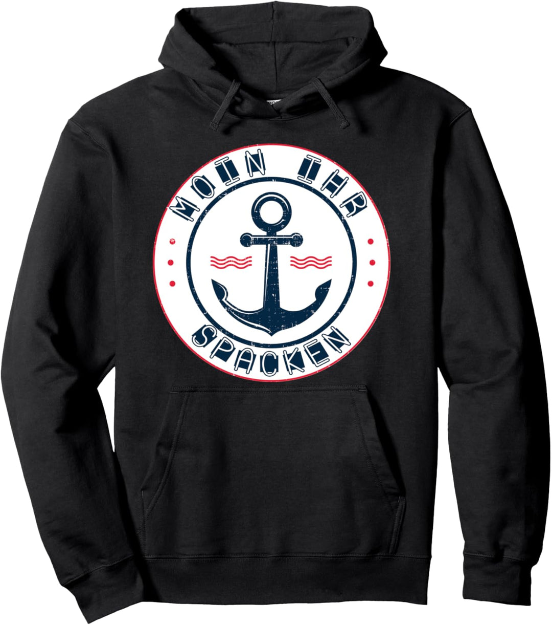 Moin ihr Spacken Nordsee Heimat Norddeutsche Ostsee Humor Pullover Hoodie