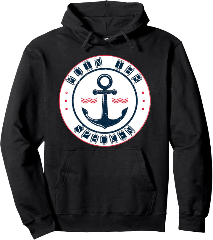 Moin ihr Spacken Nordsee Heimat Norddeutsche Ostsee Humor Pullover Hoodie